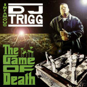 洋楽 INFAMOUS DJ TRIGG / The Game Of Death Infamous DJ Trigg / The Game Of Death - STARNITE RECORDS ONLINESHOP